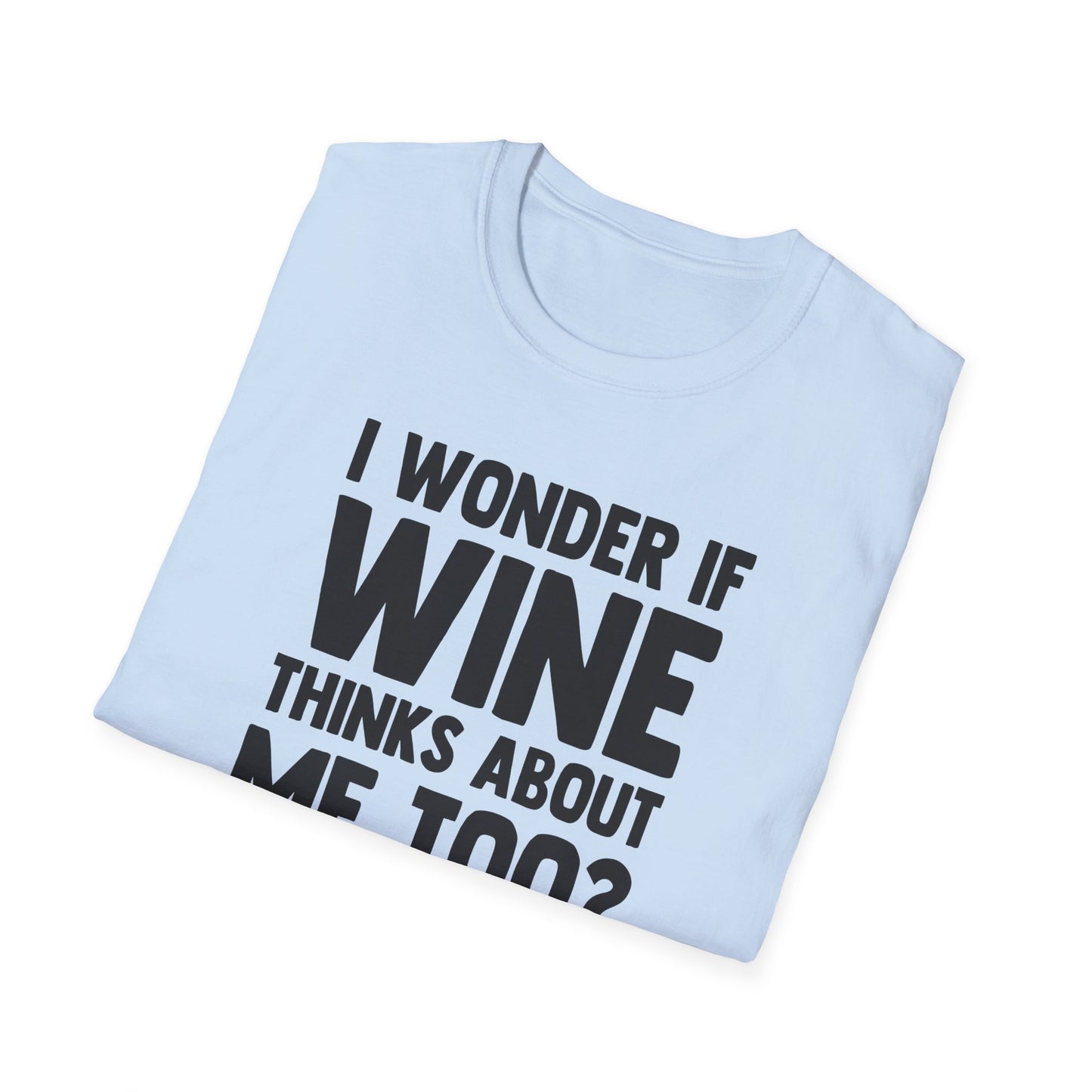 I Wonder If Wine Thinks About Me Too?