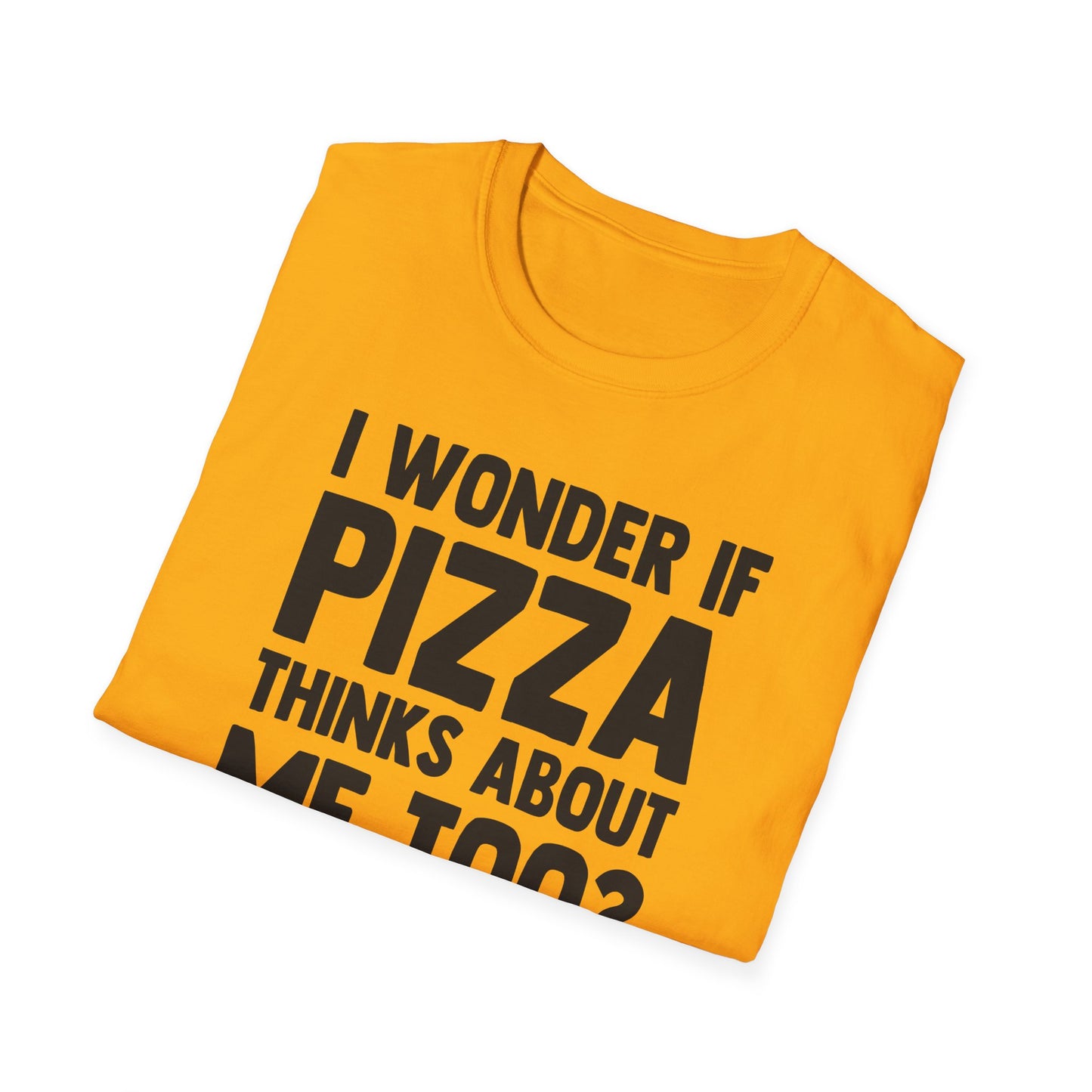 I Wonder If Pizza Thinks About Me Too?