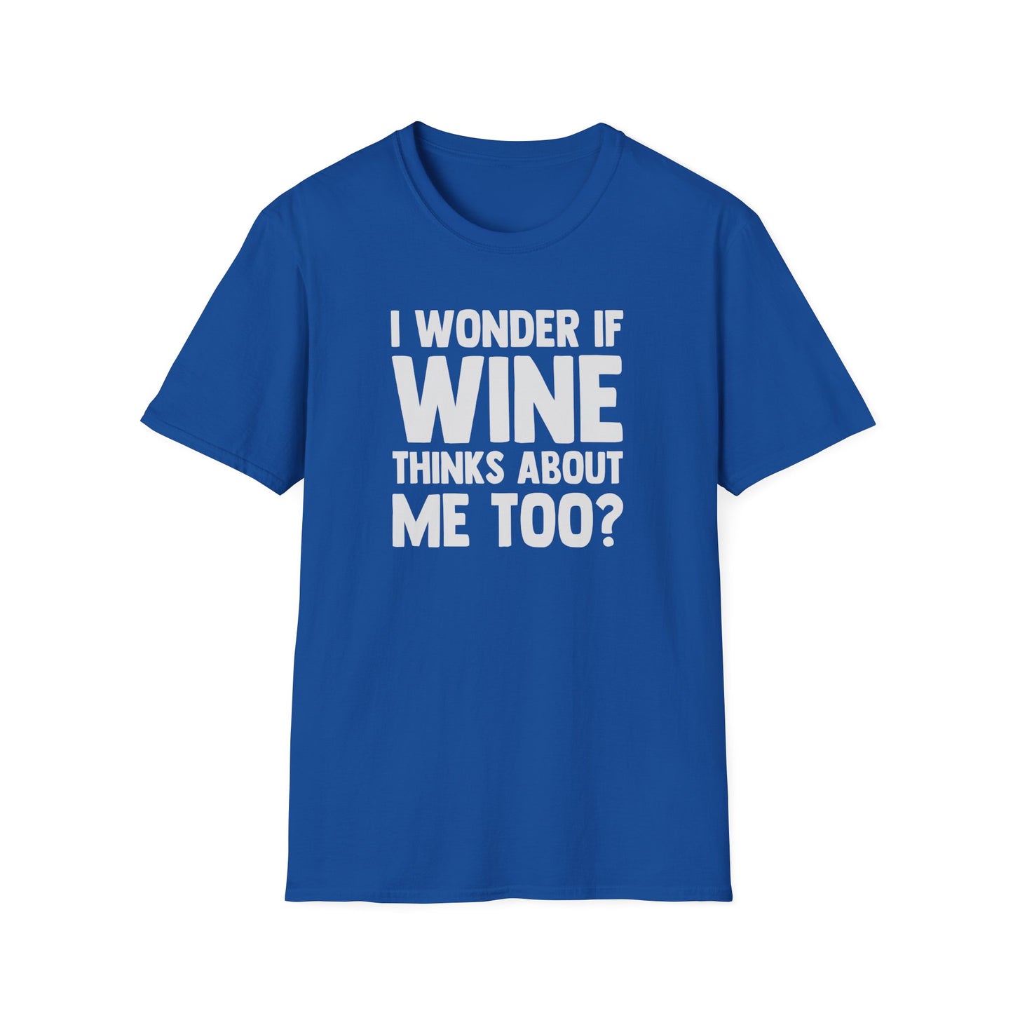 I Wonder If Wine Thinks About Me Too?