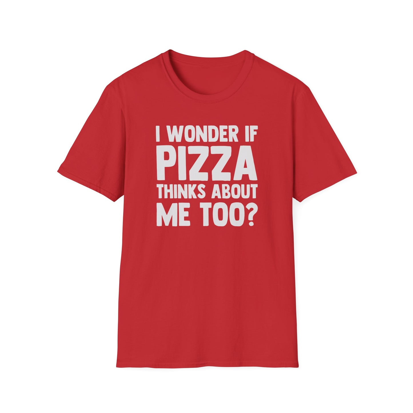 I Wonder If Pizza Thinks About Me Too?