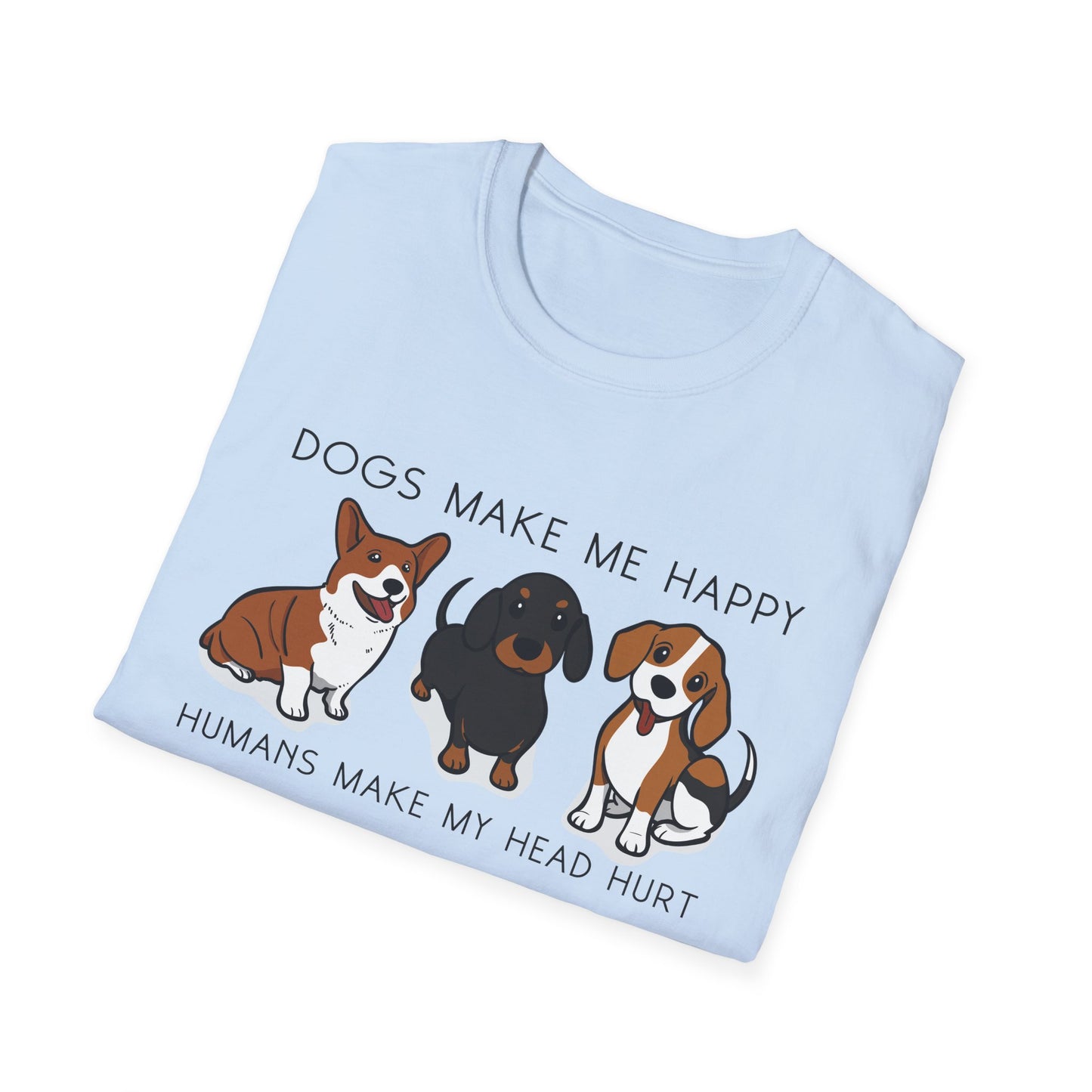 Dogs Make Me Happy, Humans Make My Head Hurt