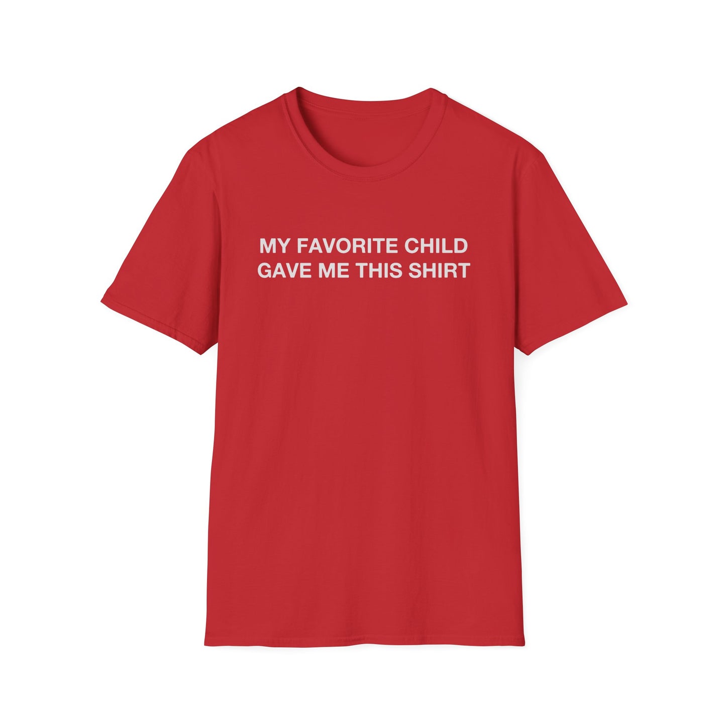 My Favorite Child Gave Me This Shirt