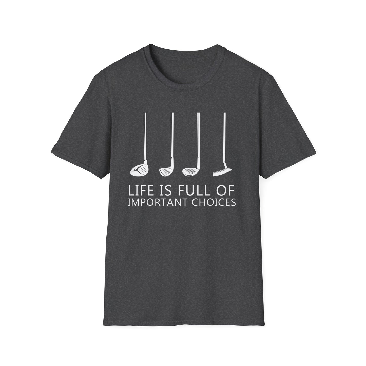 Life is Full of Important Choices - Golf