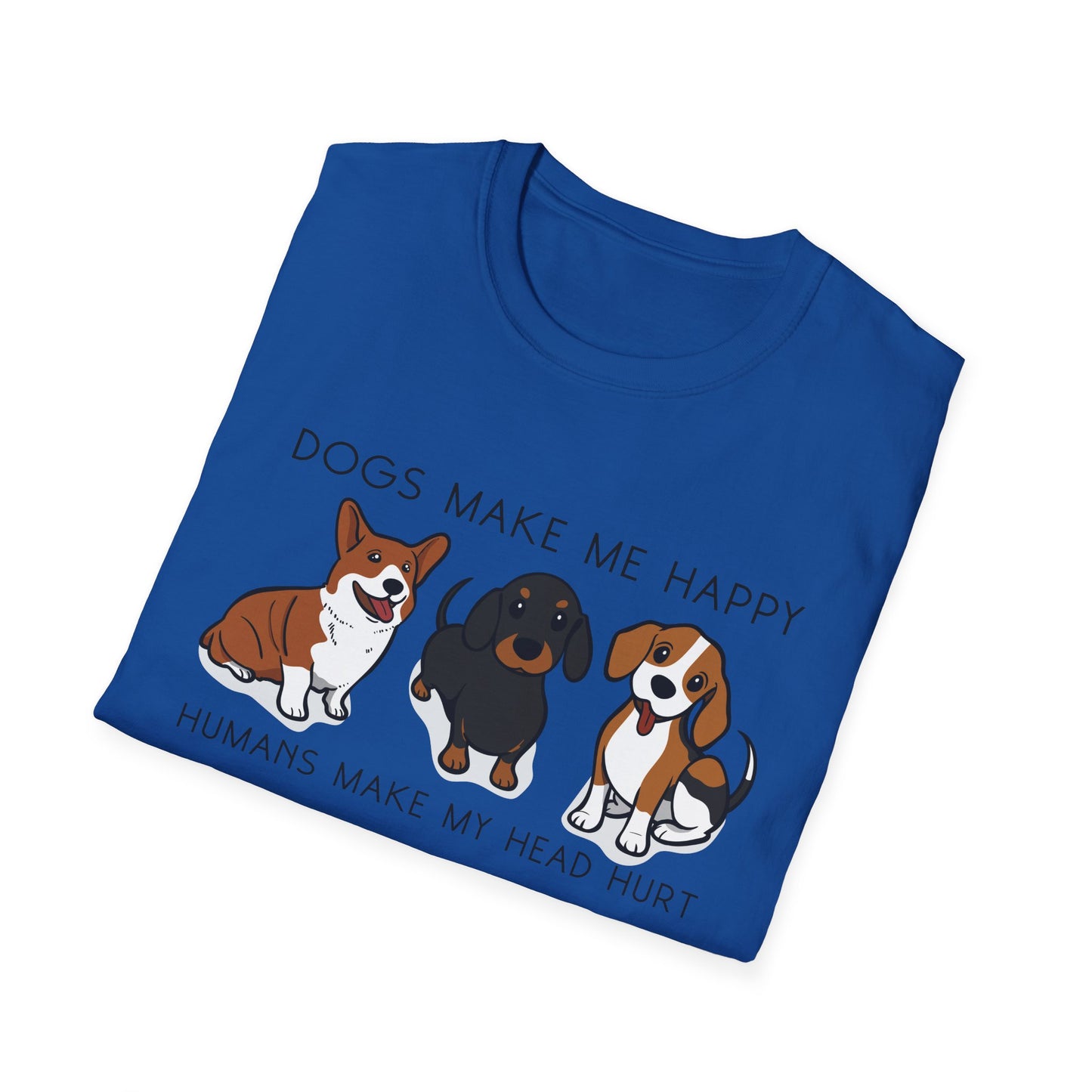 Dogs Make Me Happy, Humans Make My Head Hurt