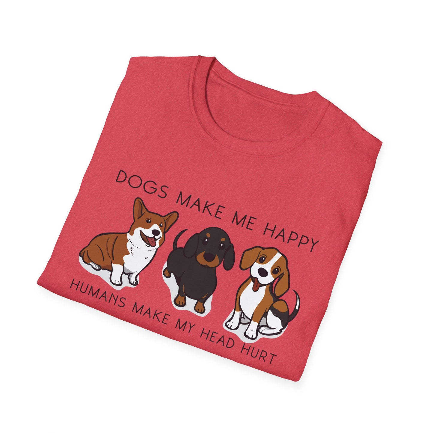 Dogs Make Me Happy, Humans Make My Head Hurt