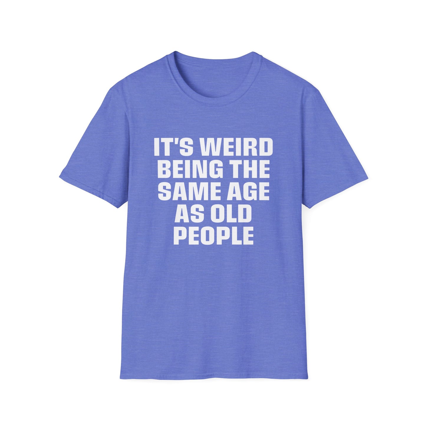 It's Weird Being The Same Age As Old People