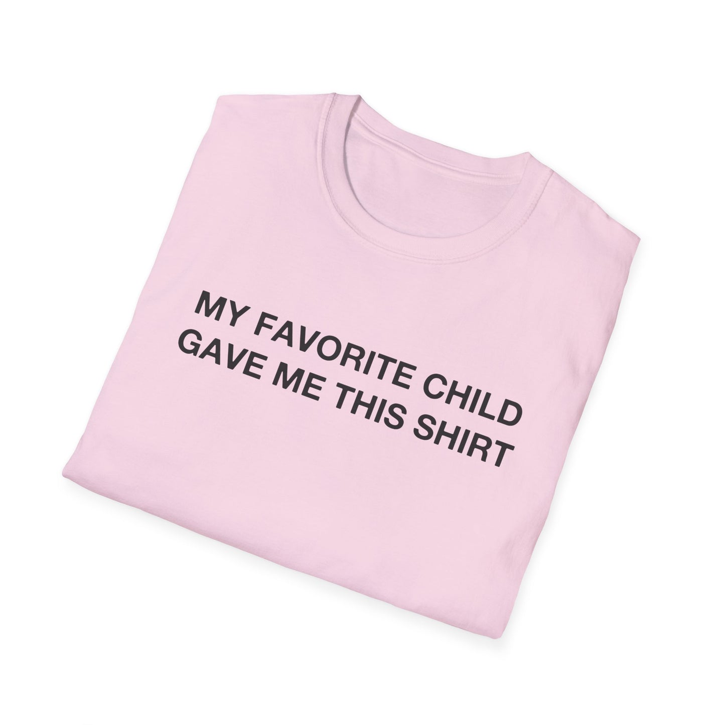 My Favorite Child Gave Me This Shirt