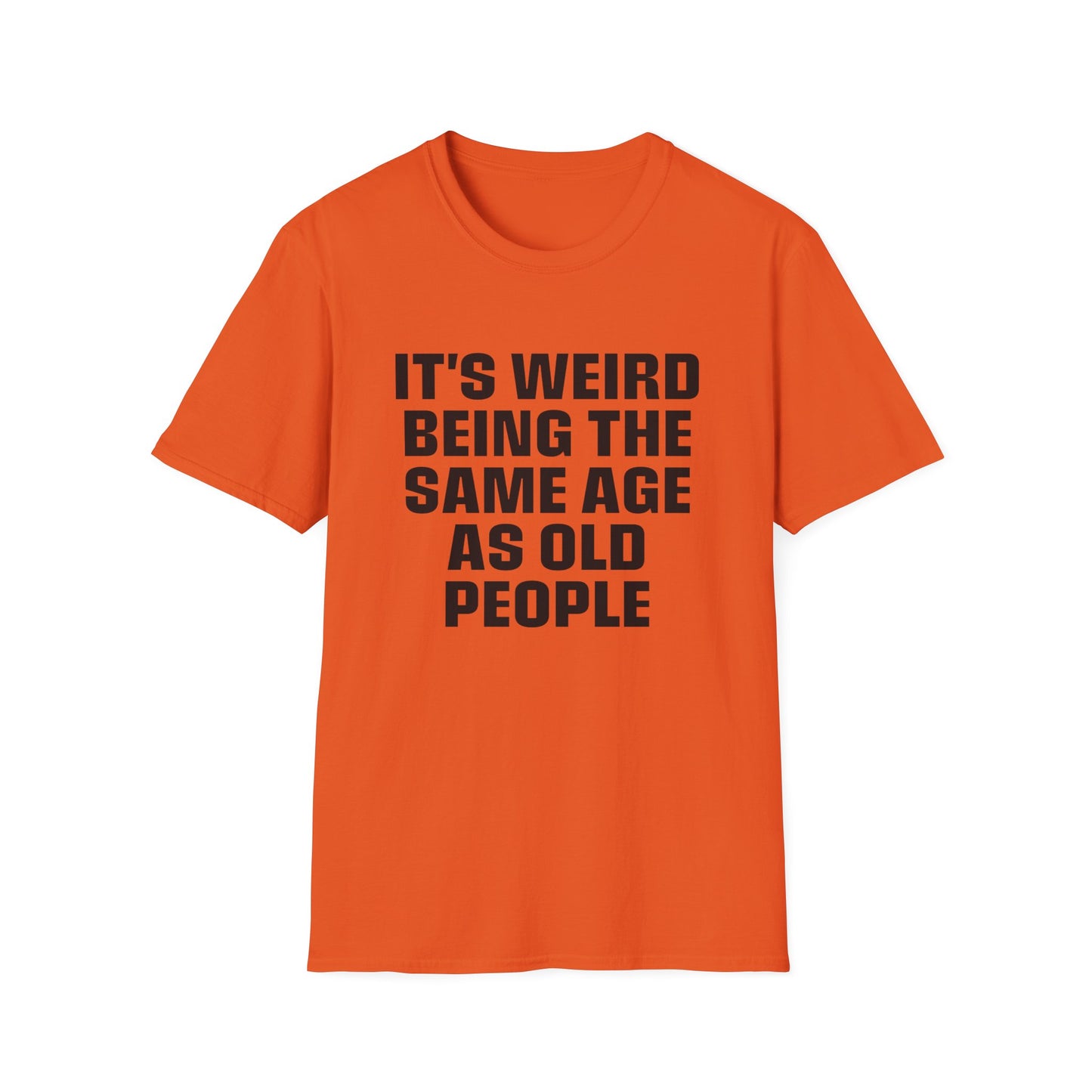It's Weird Being The Same Age As Old People