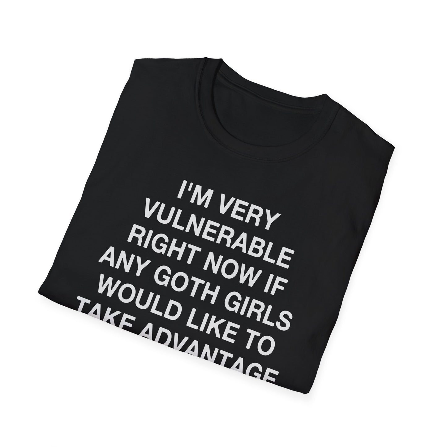 I'm Very Vulnerable Right Now If Any Goth Girls Would Like to Take Advantage of Me