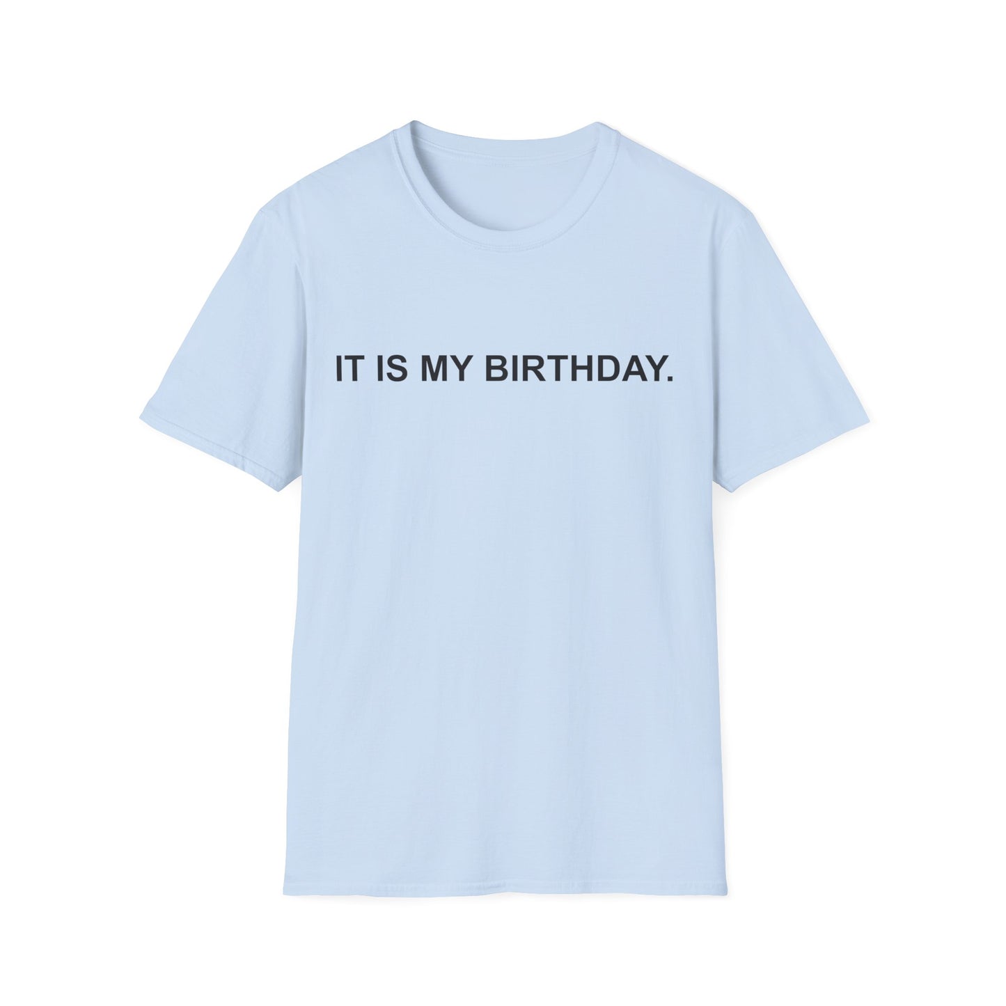 It Is My Birthday