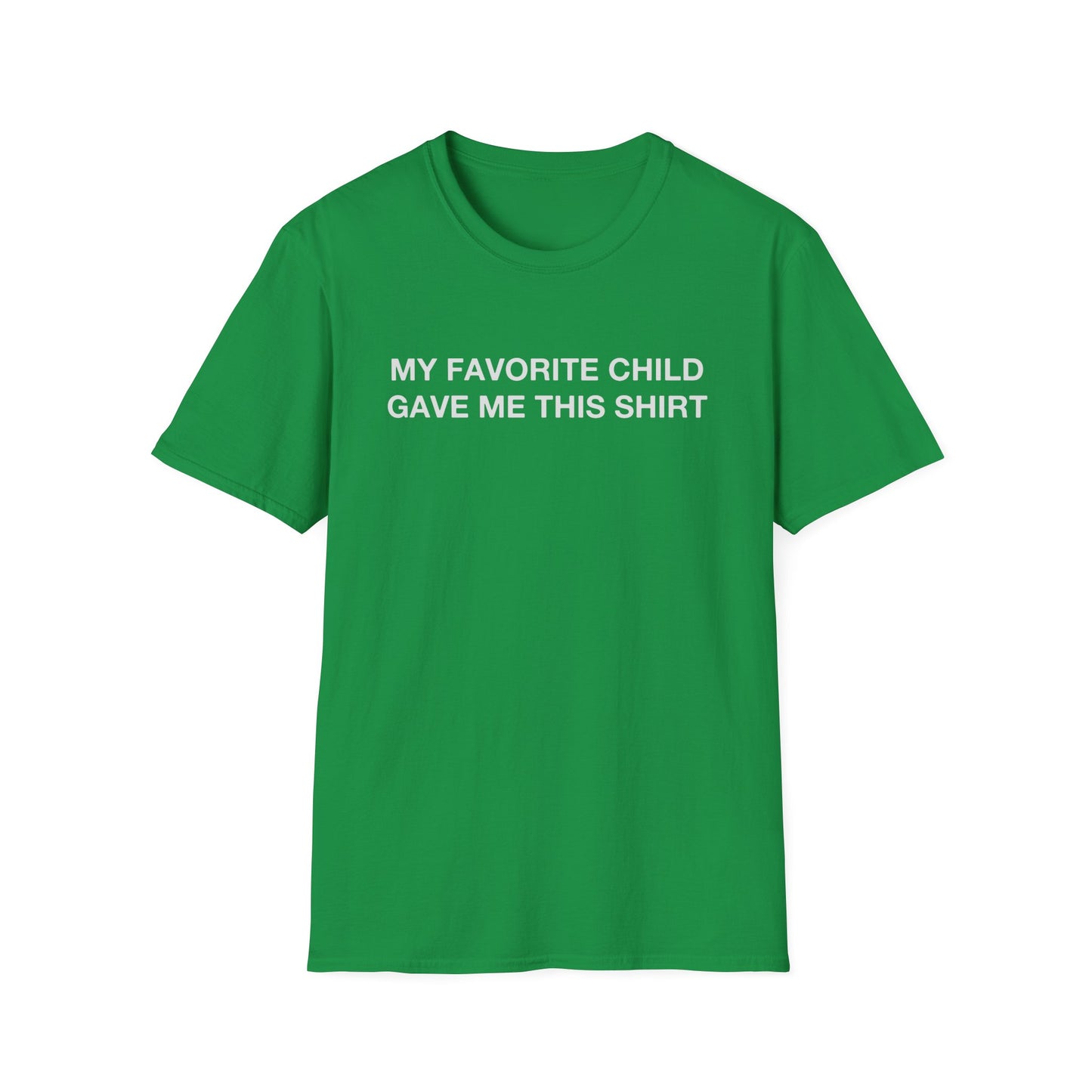 My Favorite Child Gave Me This Shirt