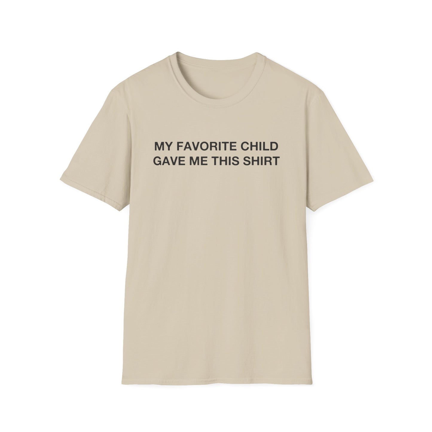 My Favorite Child Gave Me This Shirt