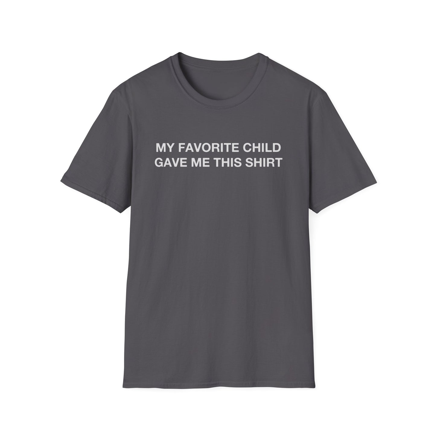 My Favorite Child Gave Me This Shirt