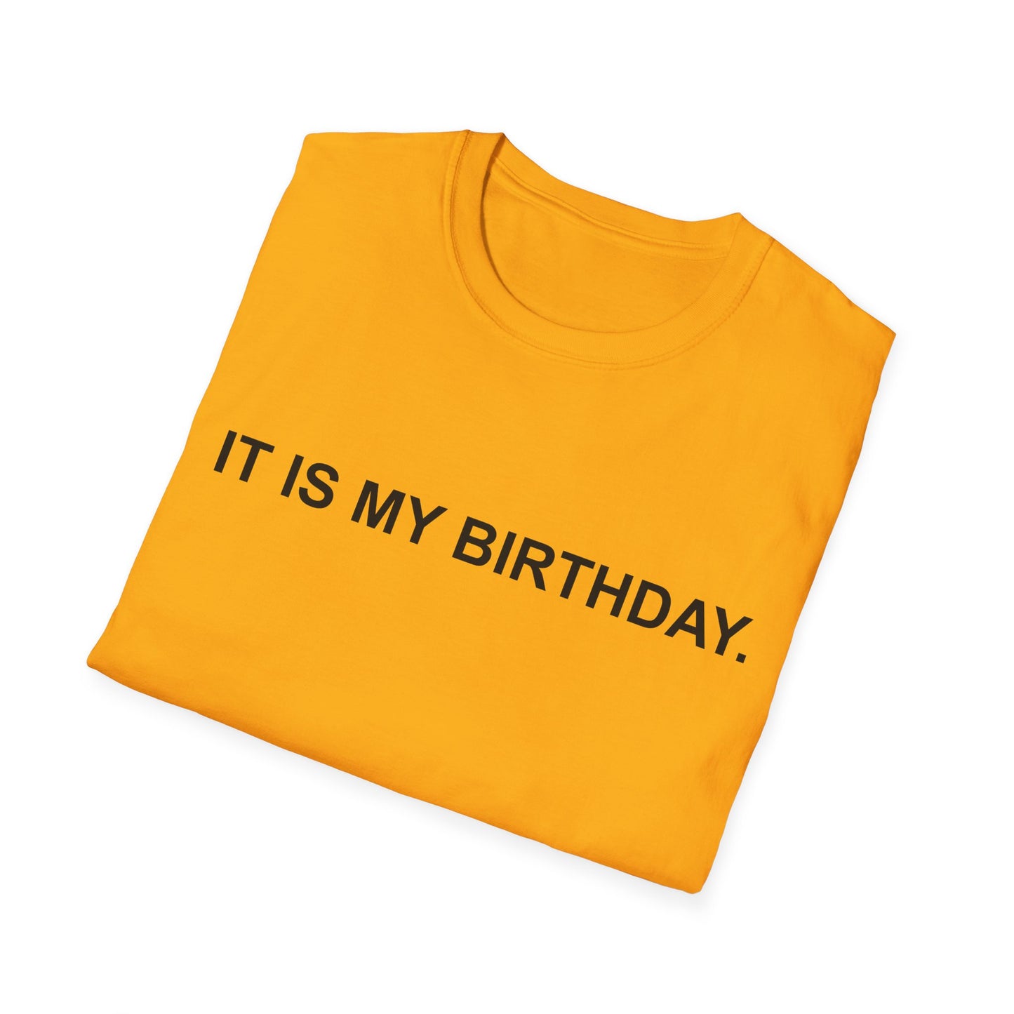 It Is My Birthday