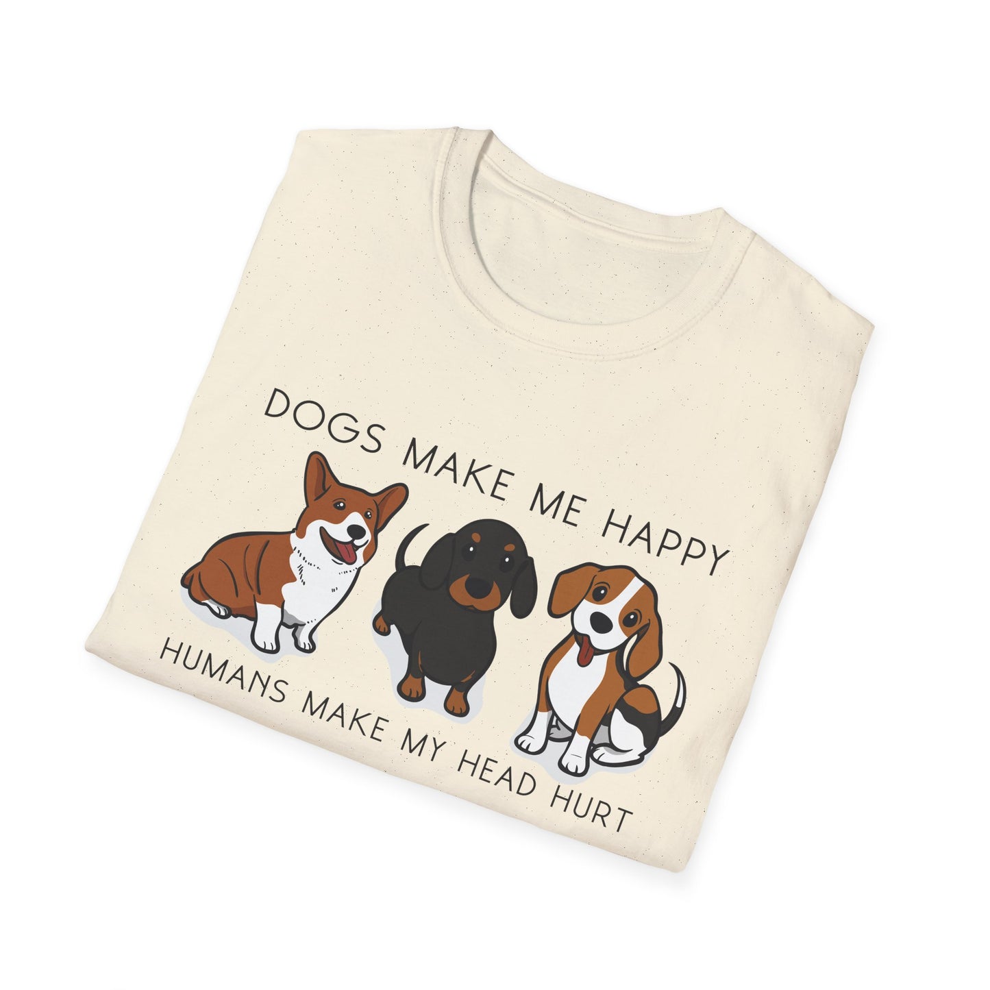 Dogs Make Me Happy, Humans Make My Head Hurt