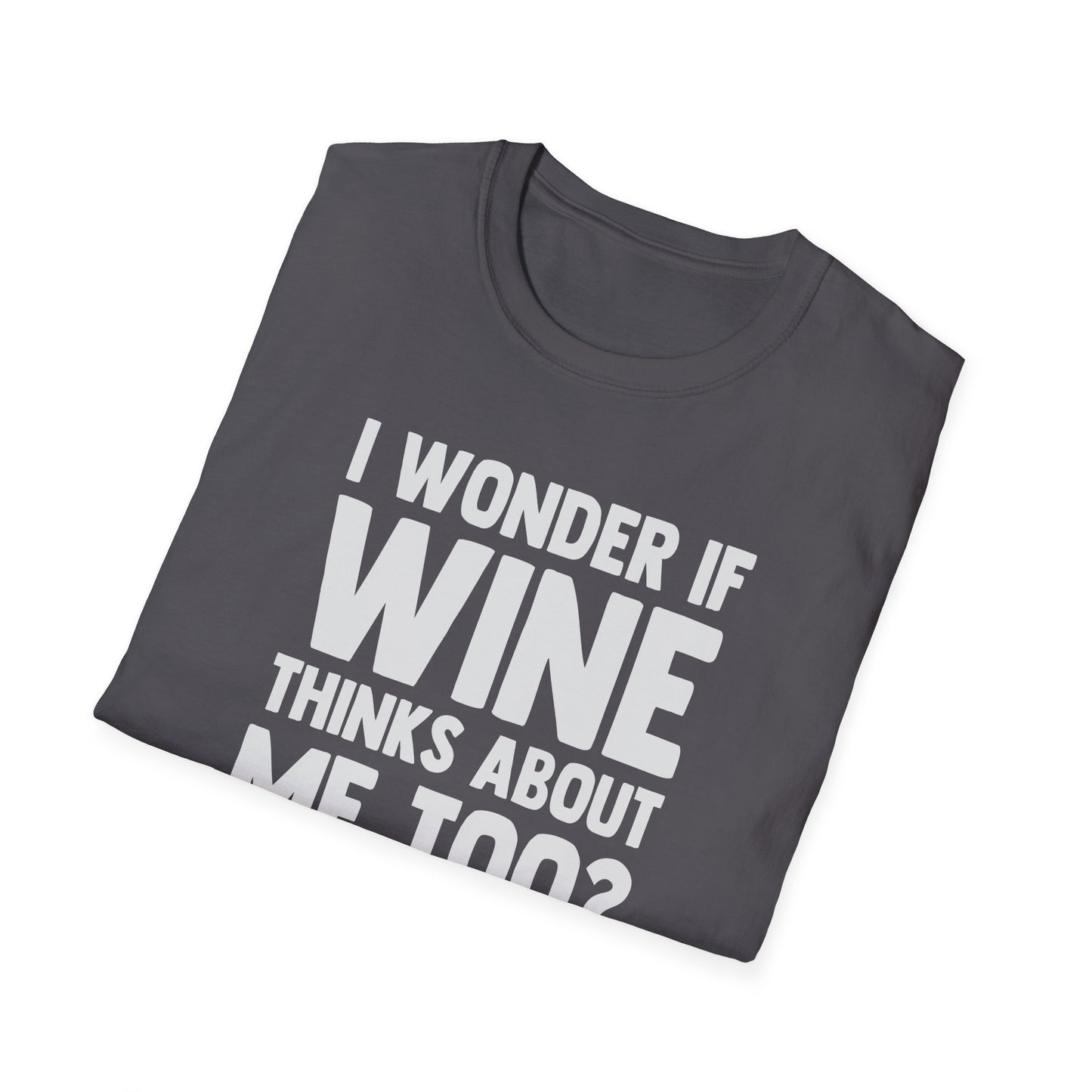 I Wonder If Wine Thinks About Me Too?