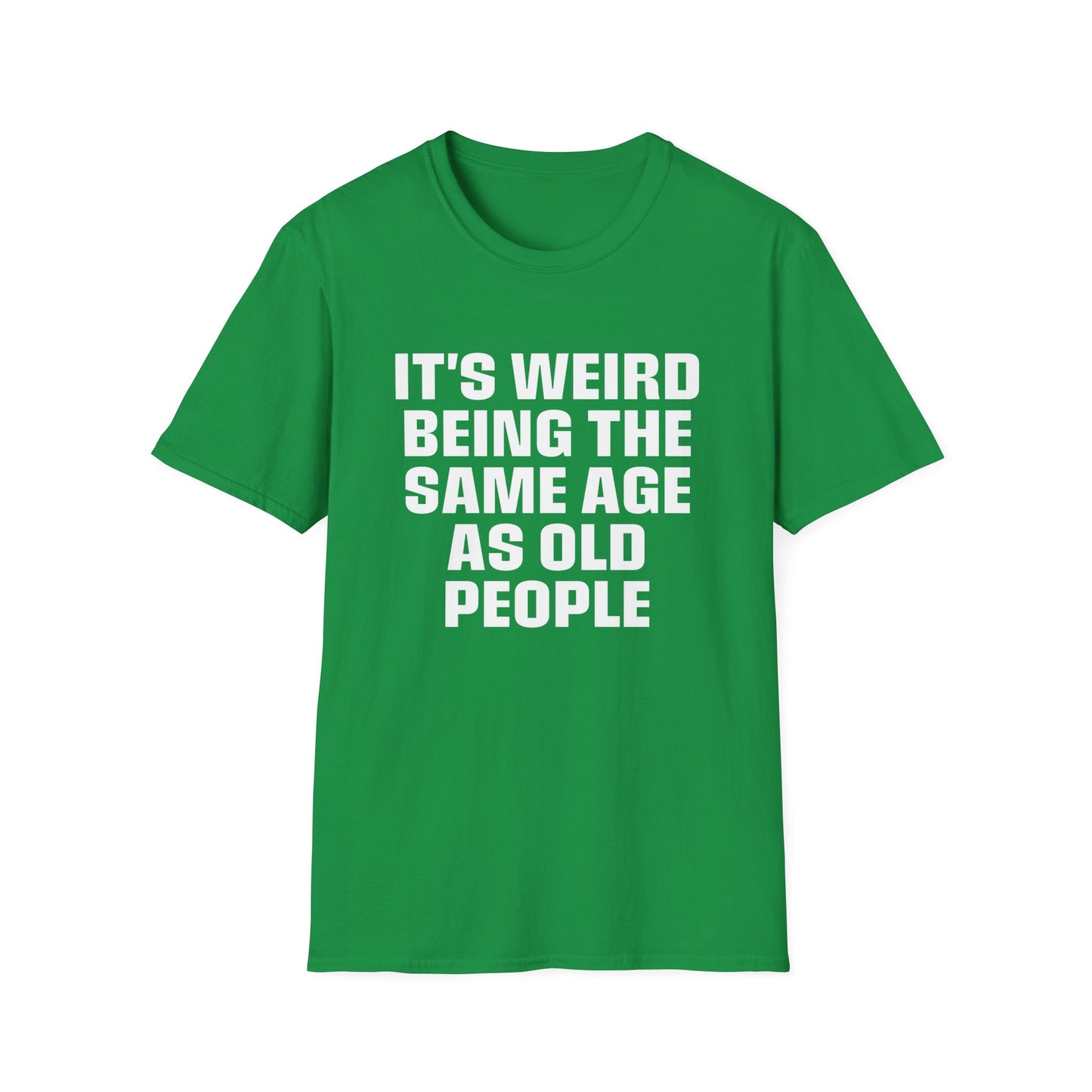 It's Weird Being The Same Age As Old People