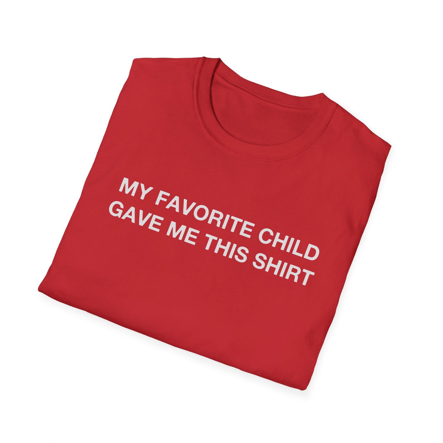 My Favorite Child Gave Me This Shirt