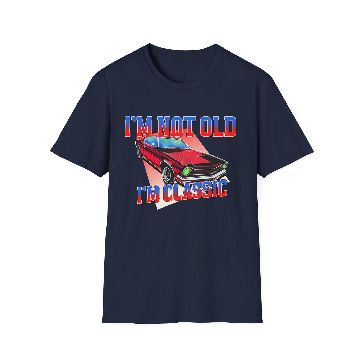 I'm Not Old, I'm Classic