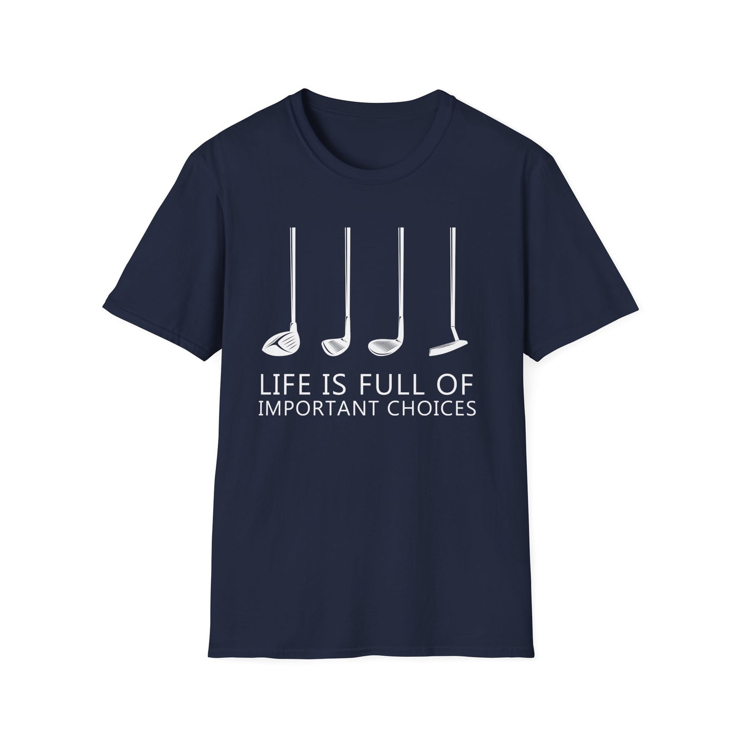 Life is Full of Important Choices - Golf