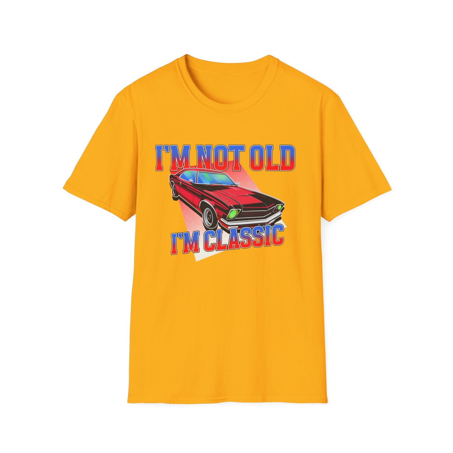 I'm Not Old, I'm Classic