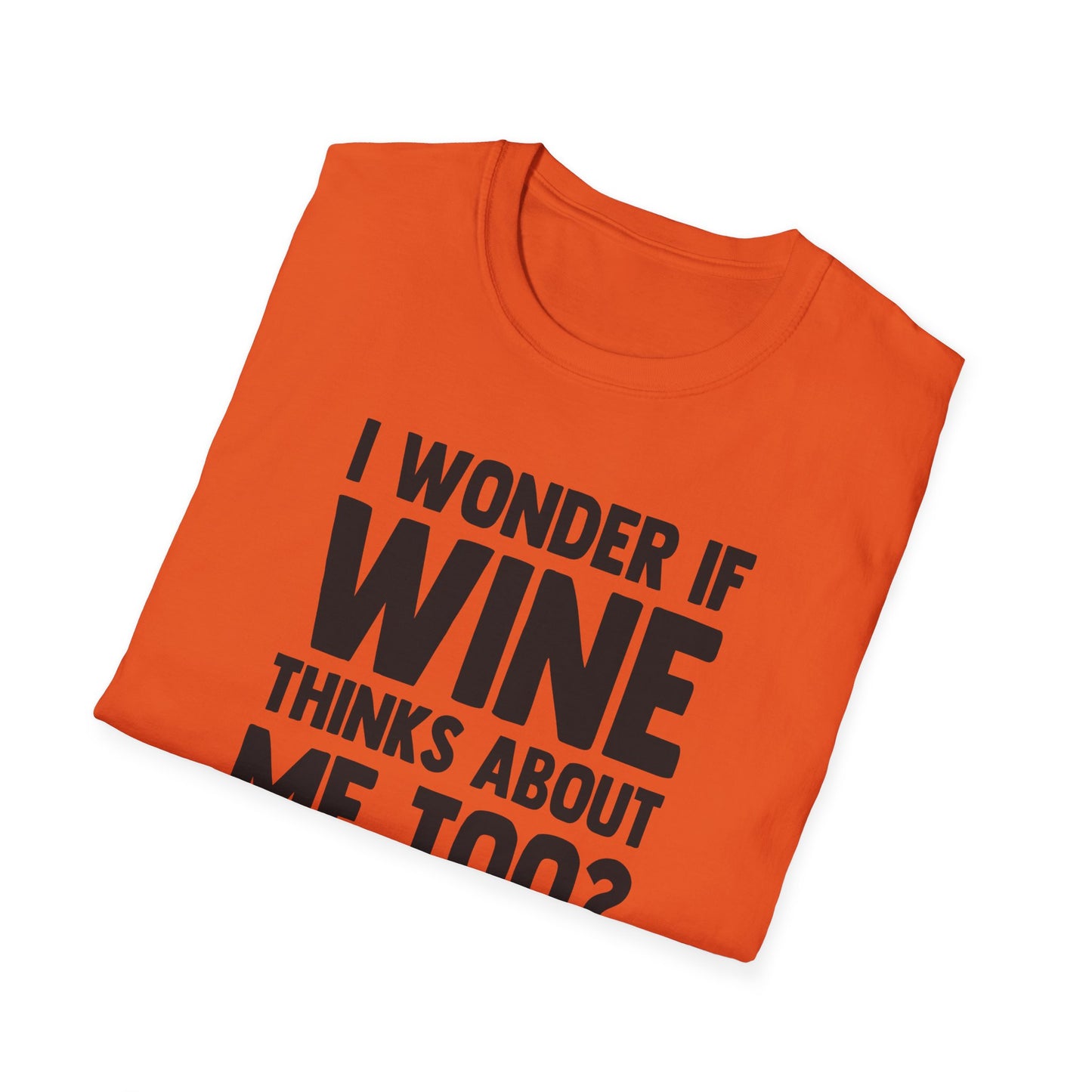 I Wonder If Wine Thinks About Me Too?