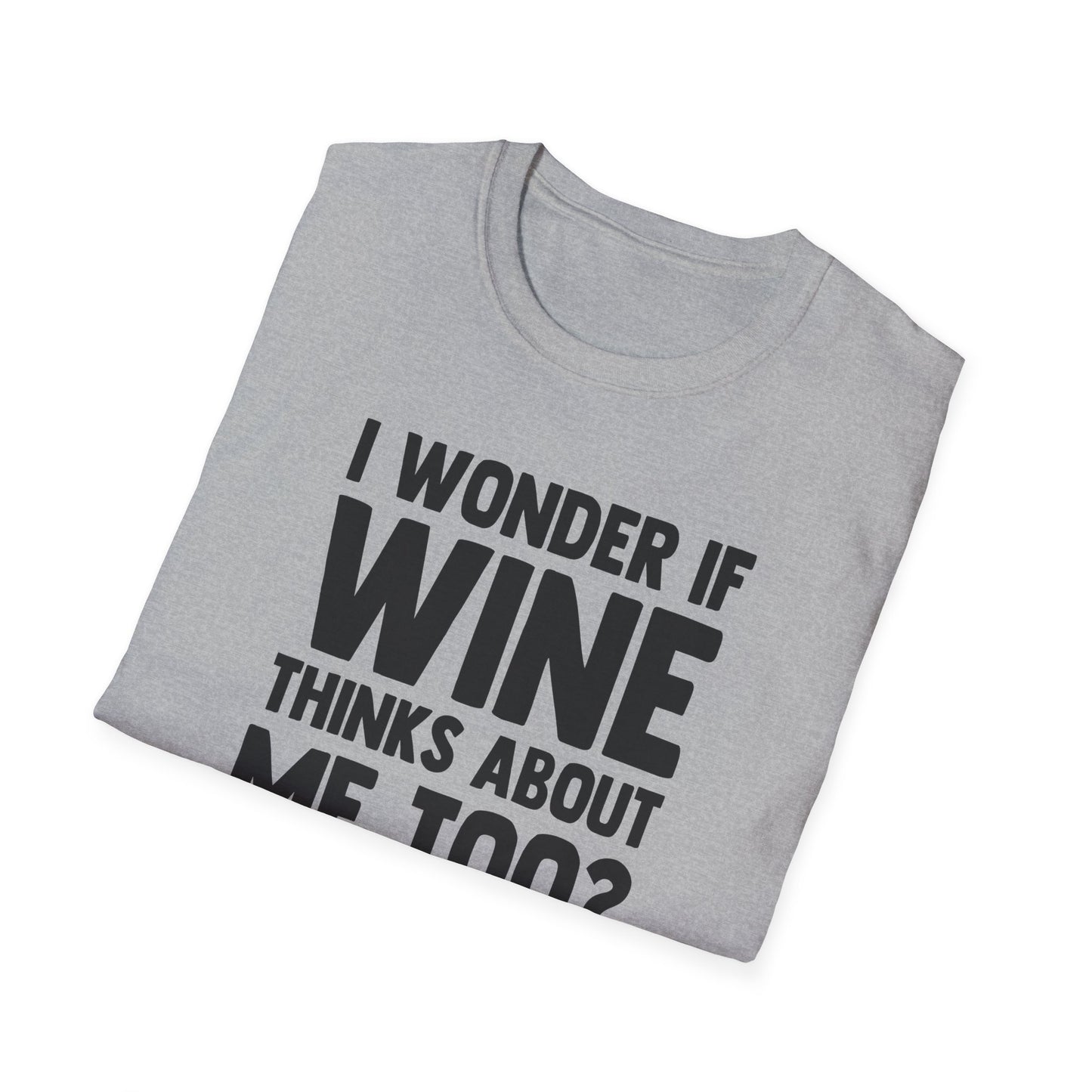 I Wonder If Wine Thinks About Me Too?