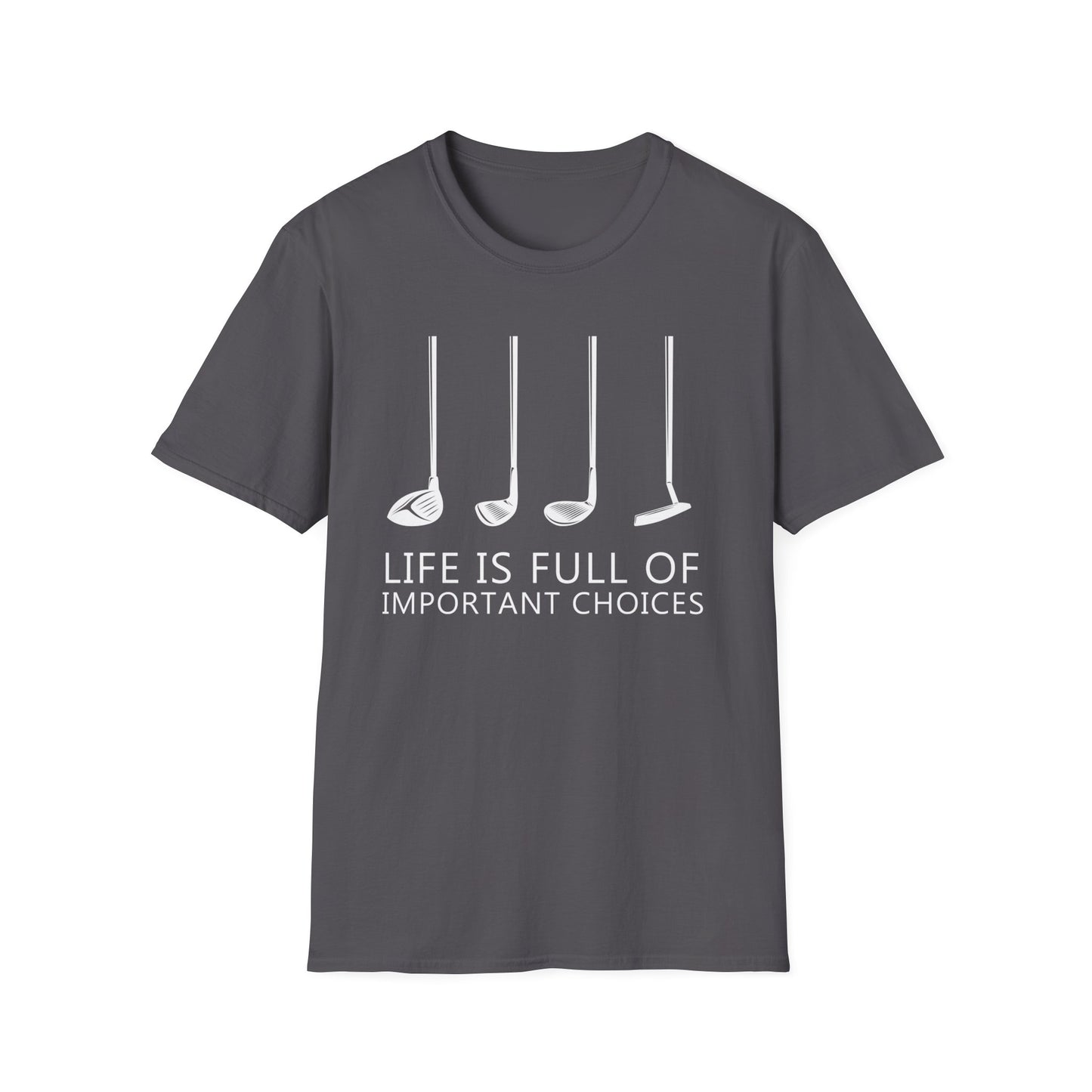 Life is Full of Important Choices - Golf