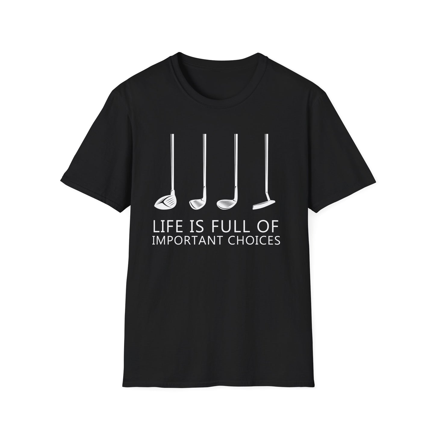 Life is Full of Important Choices - Golf