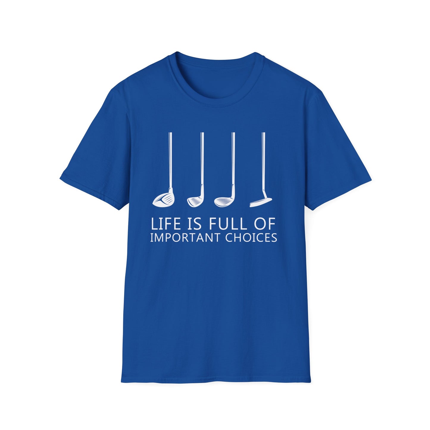 Life is Full of Important Choices - Golf