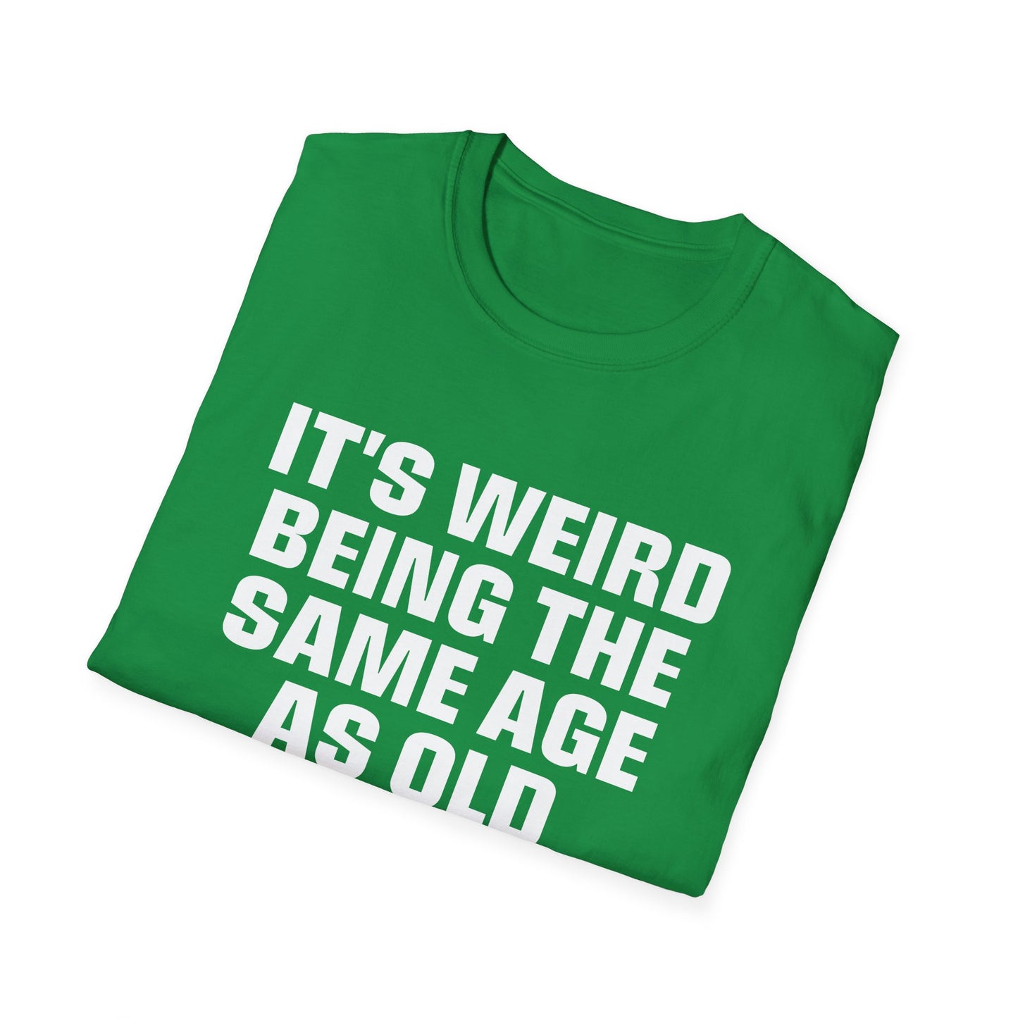 It's Weird Being The Same Age As Old People