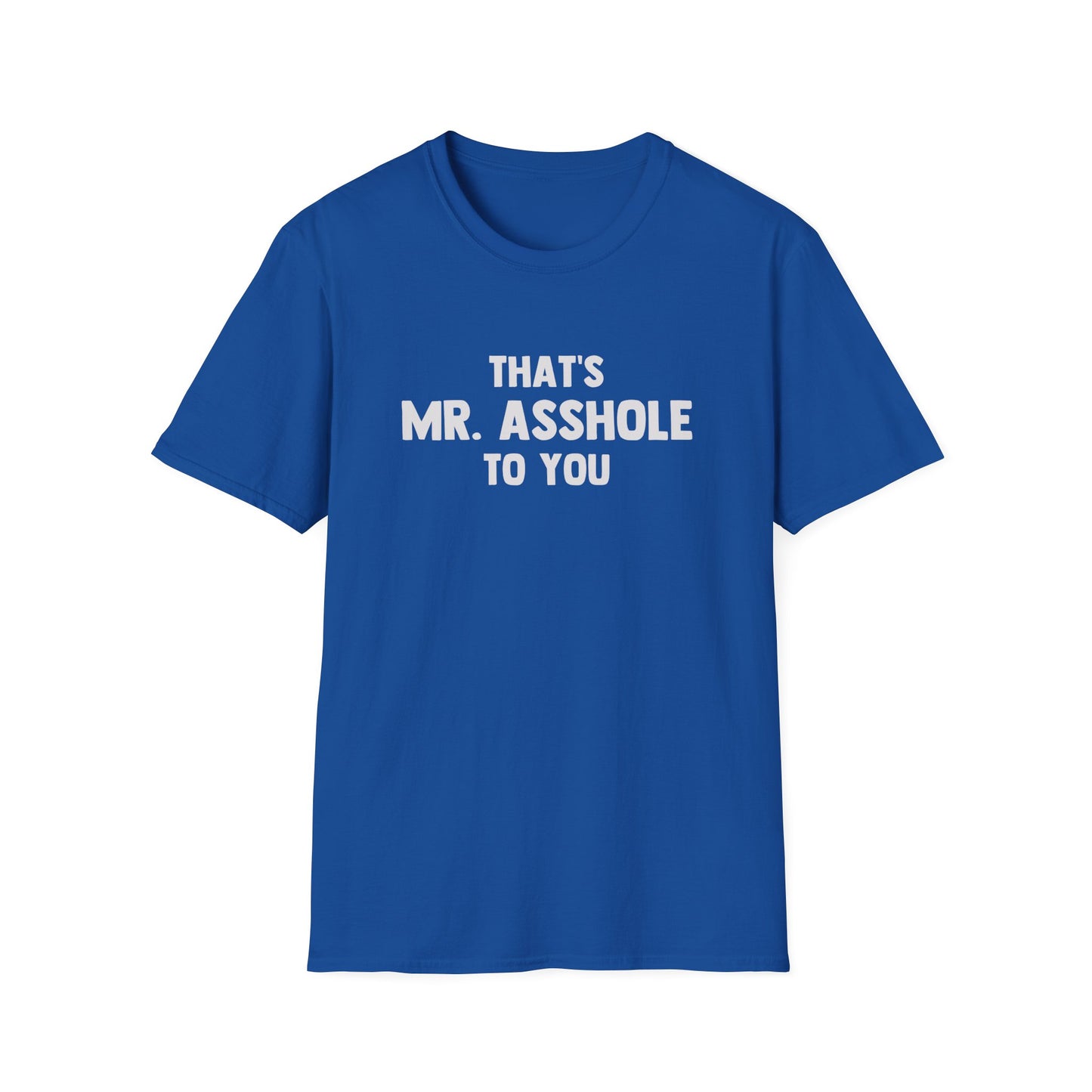 That's Mr. Asshole to You