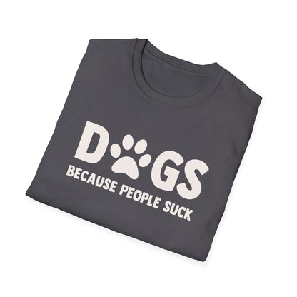 Dogs Because People Suck