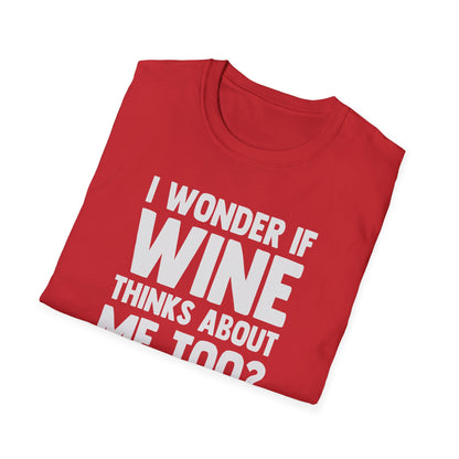 I Wonder If Wine Thinks About Me Too?