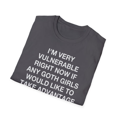 I'm Very Vulnerable Right Now If Any Goth Girls Would Like to Take Advantage of Me