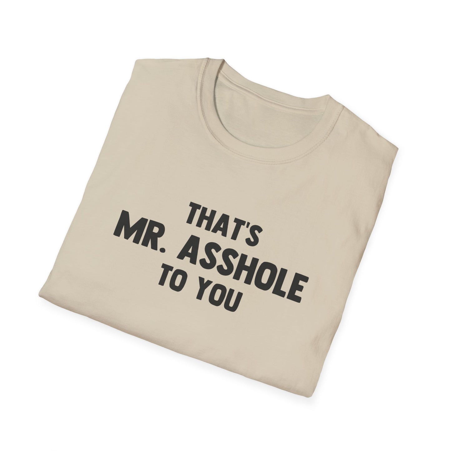 That's Mr. Asshole to You