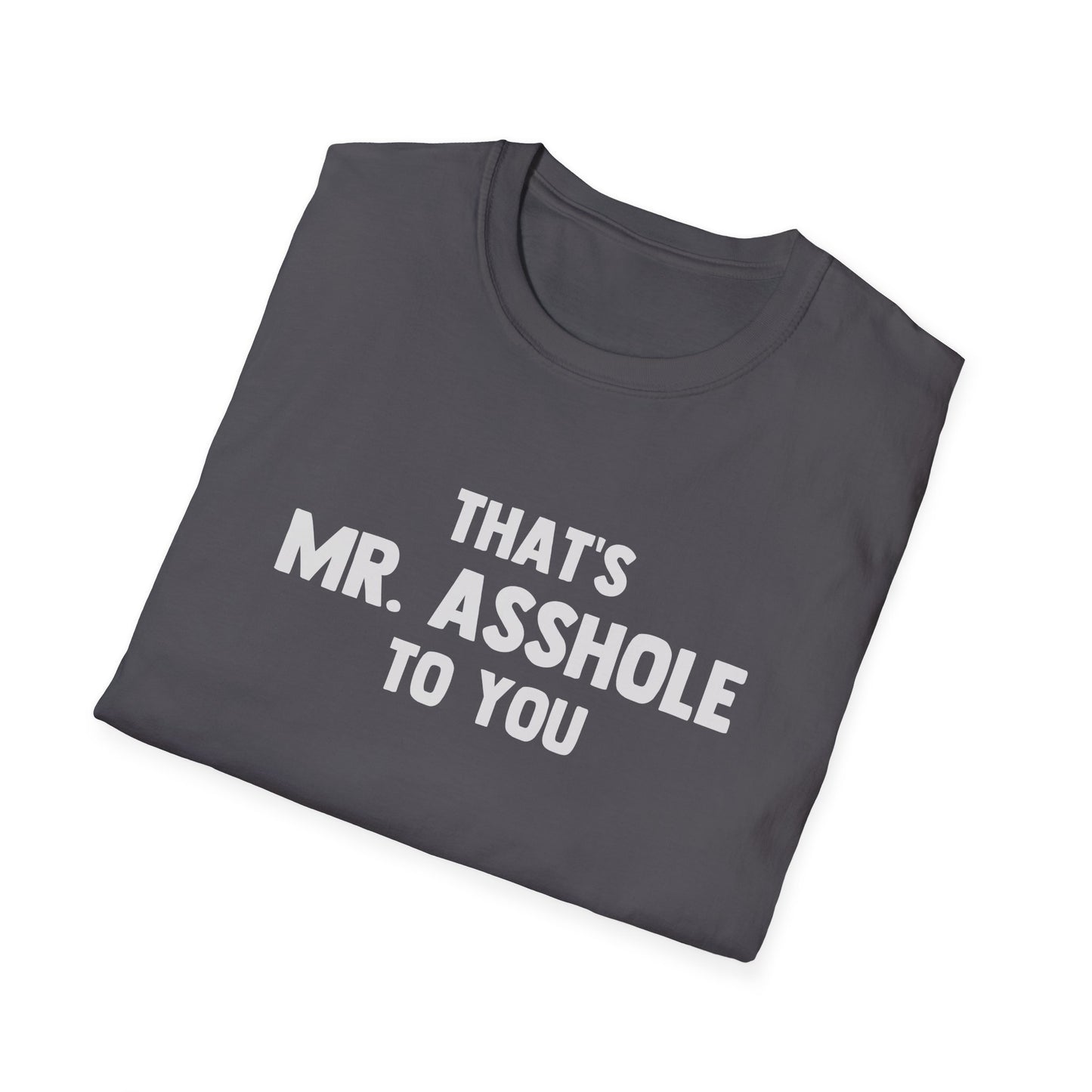 That's Mr. Asshole to You