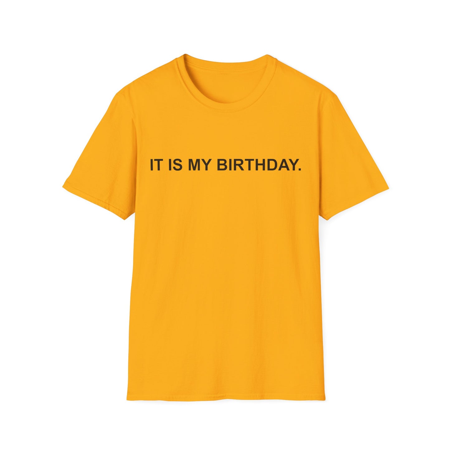 It Is My Birthday