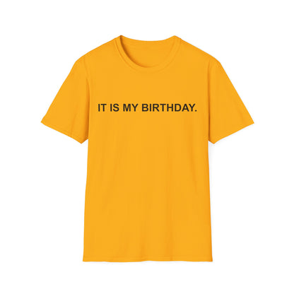 It Is My Birthday
