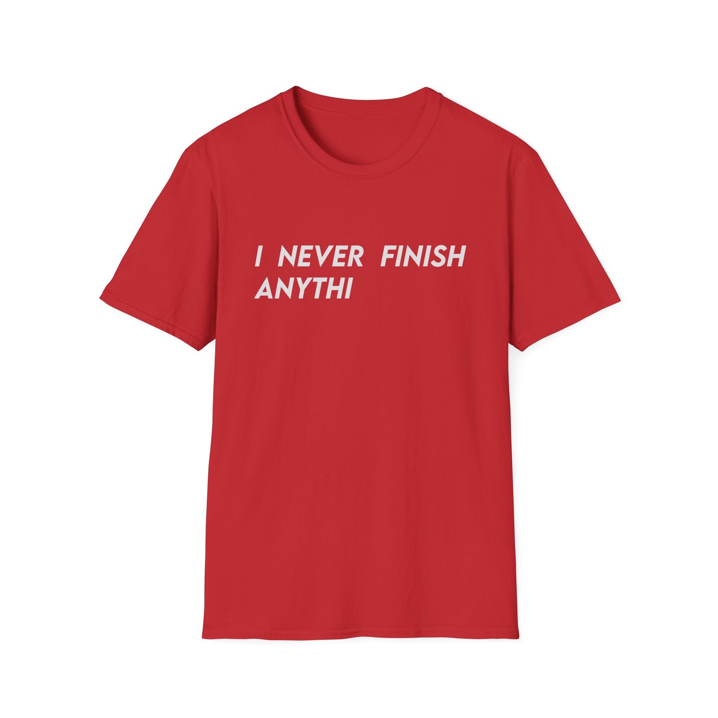 I Never Finish Anythi