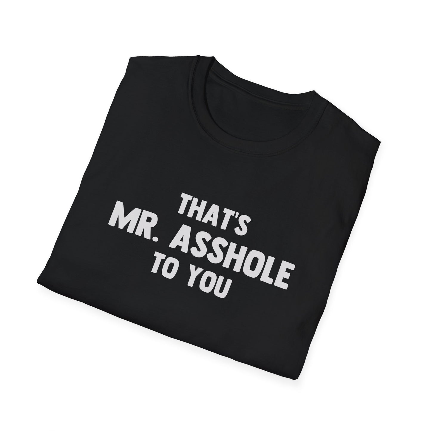 That's Mr. Asshole to You
