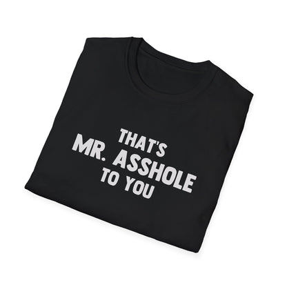 That's Mr. Asshole to You