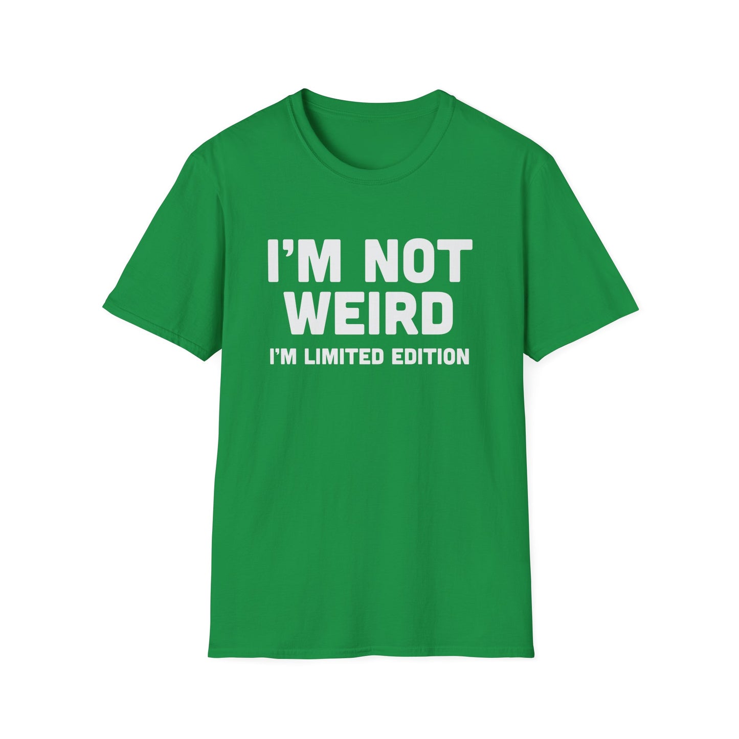 I'm Not Weird, I'm Limited Edition