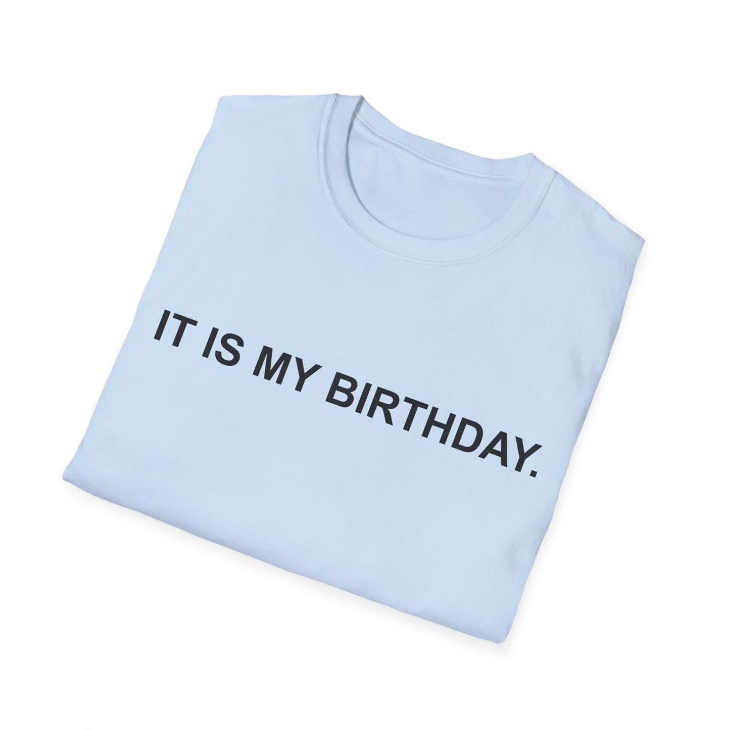 It Is My Birthday