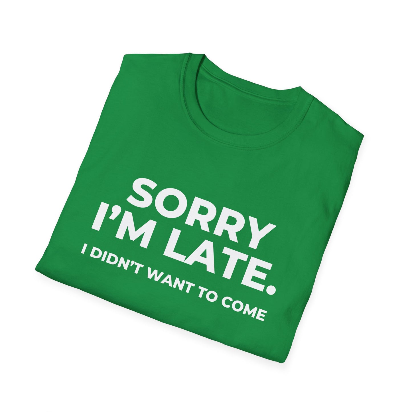 Sorry I'm Late. I Didn't Want To Come