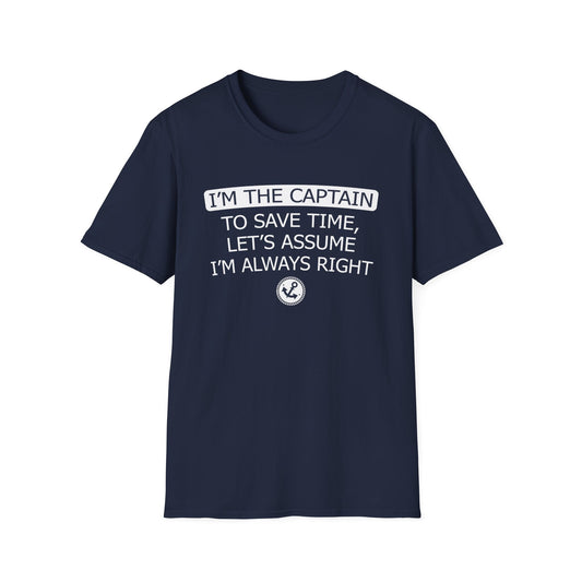 I'm The Captain - To Save Time Let's Assume I've Always Right