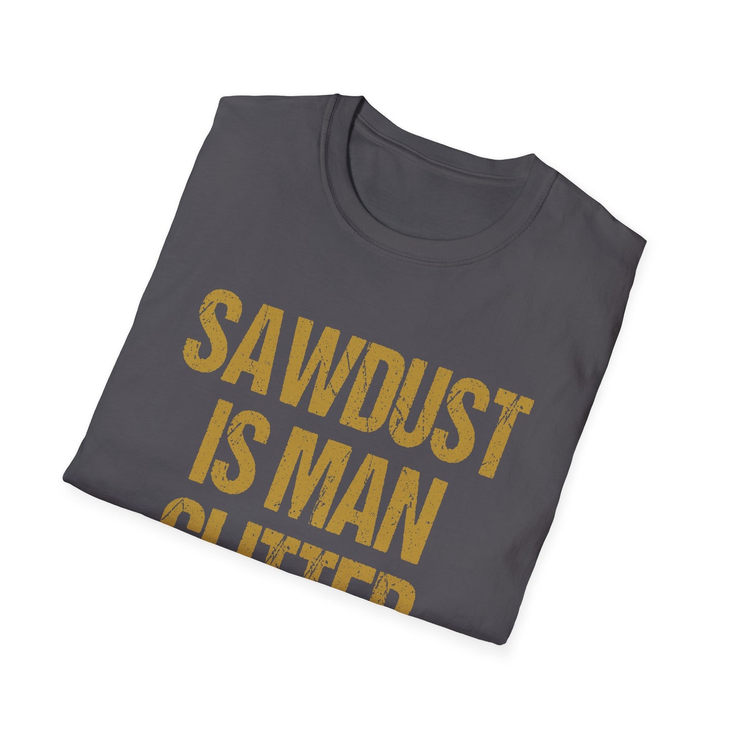 Sawdust is Man Glitter