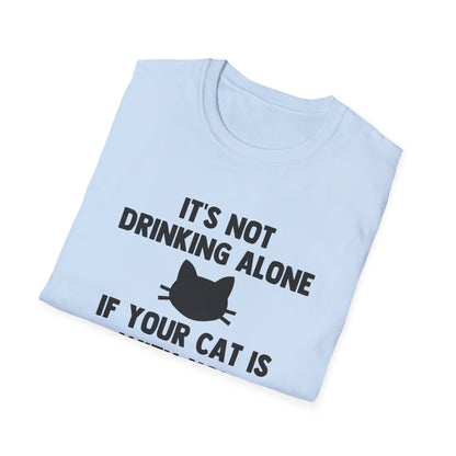 It's Not Drinking Alone If Your Cat Is With You
