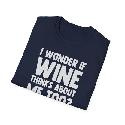 I Wonder If Wine Thinks About Me Too?