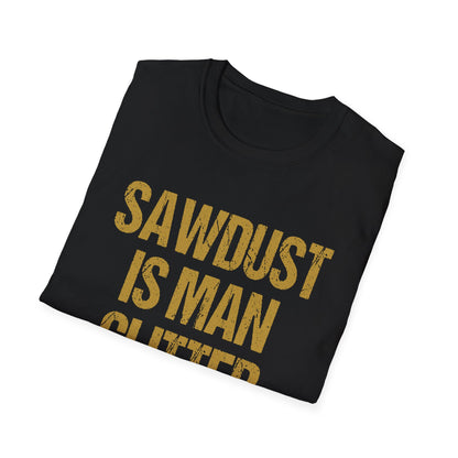 Sawdust is Man Glitter